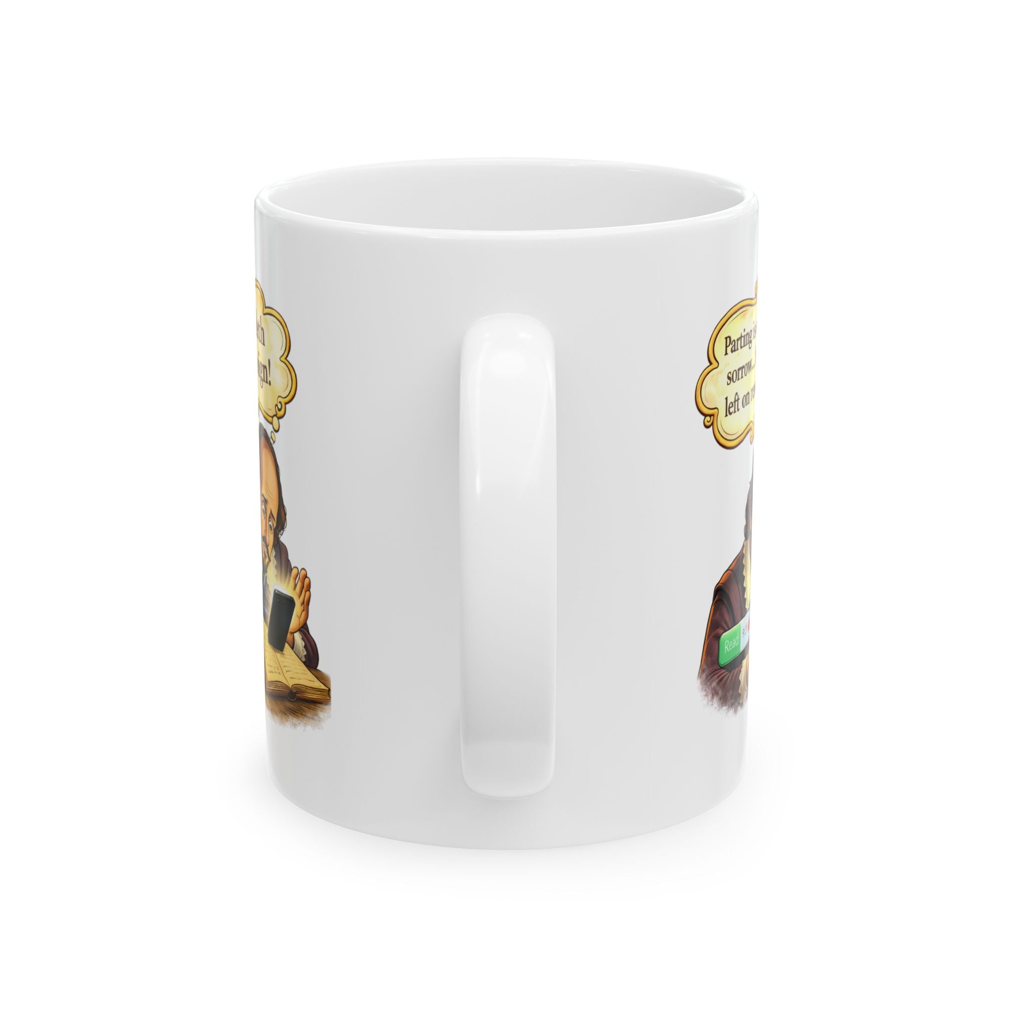 Funny Shakespeare Mug — “Parting is such sweet sorrow… but being left on read is worse” Ceramic Coffee Cup