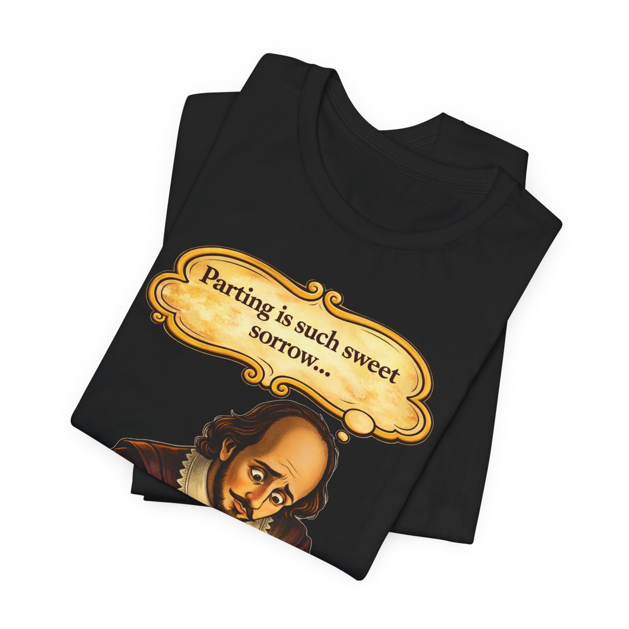 Shakespeare Meme T-Shirt — “Parting is such sweet sorrow… but being left on read is worse”
